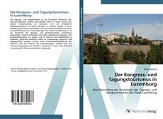 Couverture de Der Kongress- und Tagungstourismus in Luxemburg