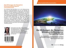 Portada del libro de Die Wirkungen der Rezeption klimawandelbezogener Fernsehformate