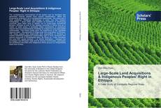 Large-Scale Land Acquisitions & Indigenous Peoples’ Right in Ethiopia kitap kapağı