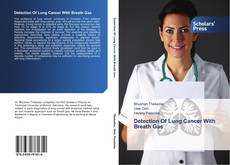 Detection Of Lung Cancer With Breath Gas kitap kapağı