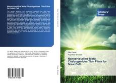 Portada del libro de Nanocrystalline Metal Chalcogenides Thin Films for Solar Cell