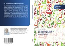 Do Auxiliaries Exist in Moroccan Arabic? kitap kapağı