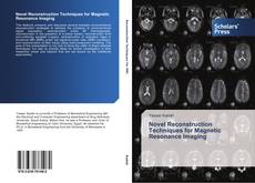 Portada del libro de Novel Reconstruction Techniques for Magnetic Resonance Imaging