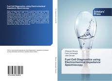 Buchcover von Fuel Cell Diagnostics using Electrochemical Impedance Spectroscopy