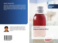 Bookcover of Valproic Acid by HPLC