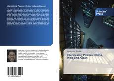 Buchcover von Interlocking Powers: China, India and Asean