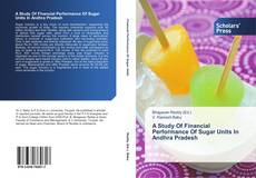 Portada del libro de A Study Of Financial Performance Of Sugar Units In Andhra Pradesh