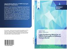 Bookcover of Light Scattering Behavior of PNIPA Hydrogels at Different Temperatures