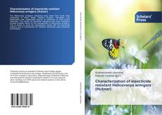 Capa do livro de Characterization of insecticide resistant Helicoverpa armigera (Hubner) 