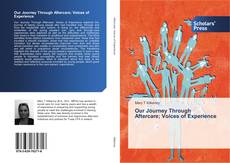 Our Journey Through Aftercare; Voices of Experience kitap kapağı