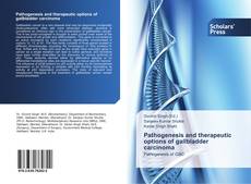 Buchcover von Pathogenesis and therapeutic options of gallbladder carcinoma