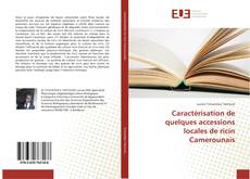 Bookcover of Caractérisation de quelques accessions locales de ricin Camerounais