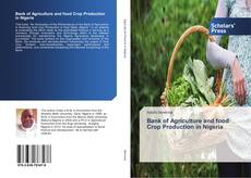 Capa do livro de Bank of Agriculture and food Crop Production in Nigeria 