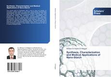 Buchcover von Synthesis, Characterization and Medical Applications of Nano-Starch
