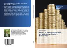 Buchcover von Impact of Institutional Credit on Agricultural Output in Benue State