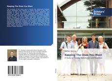Bookcover of Keeping The Ones You Want