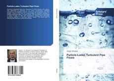 Particle-Laden Turbulent Pipe Flows kitap kapağı