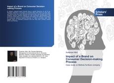 Bookcover of Impact of a Brand on Consumer Decision-making Process