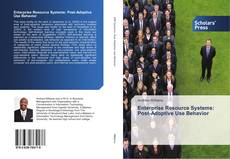 Enterprise Resource Systems: Post-Adoptive Use Behavior kitap kapağı