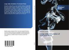 Bookcover of Large eddy simulation of turbulent flows