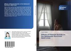 Effects of Parental Suicide on the Adolescent Survivors' Adult Lives kitap kapağı