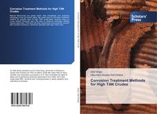 Corrosion Treatment Methods for High TAN Crudes kitap kapağı