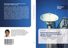 Hydrological Appraisal of Single and Dual Polarisation Weather Radar kitap kapağı