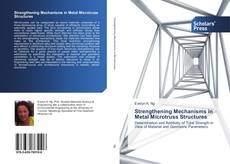 Bookcover of Strengthening Mechanisms in Metal Microtruss Structures
