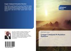 Capa do livro de Copper Catalyzed N-Arylation Reaction 