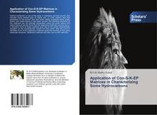 Portada del libro de Application of Con-S-K-EP Matrices in Characterizing Some Hydrocarbons
