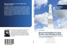 Bookcover of Structured Families of Linear Models with Orthogonal Base