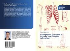 Portada del libro de Radiographic Evaluation of Reverse Total Shoulder Arthroplasty