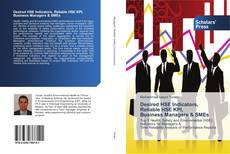 Capa do livro de Desired HSE Indicators, Reliable HSE KPI, Business Managers & SMEs 