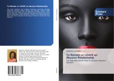 Couverture de To Remain or LEAVE an Abusive Relationship