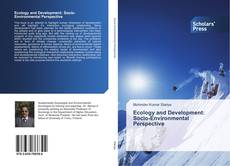 Bookcover of Ecology and Development: Socio-Environmental Perspective