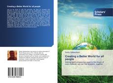 Bookcover of Creating a Better World for all people