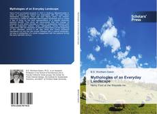 Bookcover of Mythologies of an Everyday Landscape