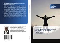 Highly Qualified Teachers and the Impact on Academic Achievement kitap kapağı