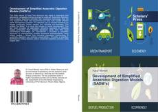 Bookcover of Development of Simplified Anaerobic Digestion Models (SADM’s)