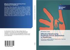 Effective Relationship Positively Drives Satisfaction in Healthcare kitap kapağı