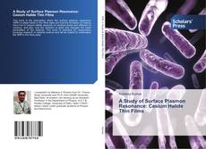 Buchcover von A Study of Surface Plasmon Resonance: Cesium Halide Thin Films