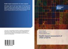 Portada del libro de Health impact assessment of urban projects