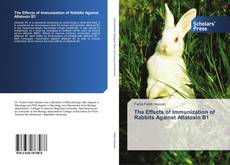 Capa do livro de The Effects of Immunization of Rabbits Against Aflatoxin B1 