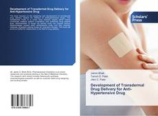 Bookcover of Development of Transdermal Drug Delivery for Anti-Hypertensive Drug