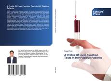 A Profile Of Liver Function Tests In HIV Positive Patients kitap kapağı