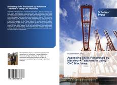 Buchcover von Assessing Skills Possessed by Metalwork Teachers in using CNC Machines