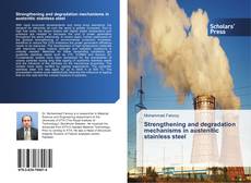 Buchcover von Strengthening and degradation mechanisms in austenitic stainless steel