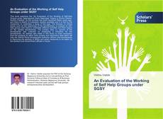 Portada del libro de An Evaluation of the Working of Self Help Groups under SGSY
