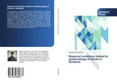Capa do livro de Seasonal variations related to epidemiology of stroke in Scotland 