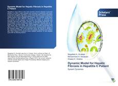Bookcover of Dynamic Model for Hepatic Fibrosis in Hepatitis C Patient